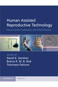Human Assisted Reproductive Technology South Asian Edition