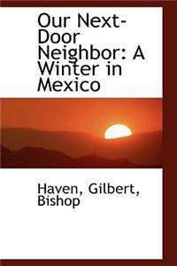 Our Next-Door Neighbor: A Winter in Mexico