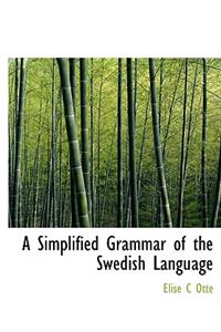 A Simplified Grammar of the Swedish Language
