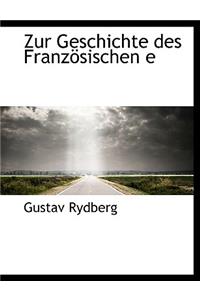 Zur Geschichte Des Franzosischen E
