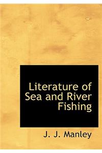 Literature of Sea and River Fishing