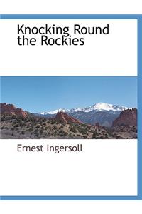 Knocking Round the Rockies