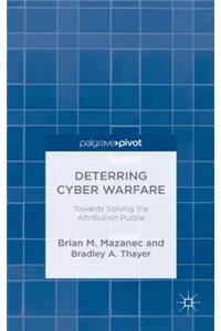 Deterring Cyber Warfare