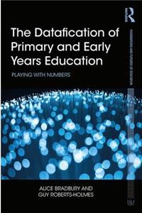 The Datafication of Primary and Early Years Education