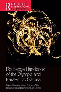 Routledge Handbook of the Olympic and Paralympic Games