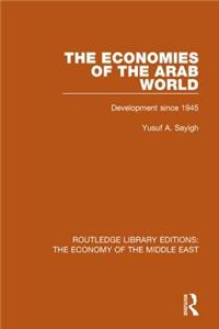 Economies of the Arab World (Rle Economy of Middle East)