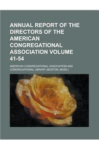 Annual Report of the Directors of the American Congregational Association Volume 41-54