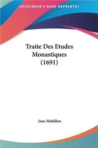 Traite Des Etudes Monastiques (1691)
