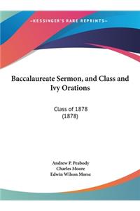 Baccalaureate Sermon, and Class and Ivy Orations