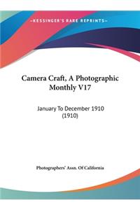 Camera Craft, a Photographic Monthly V17