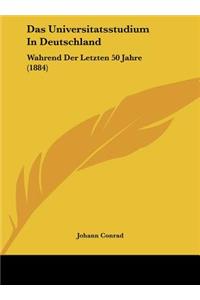 Das Universitatsstudium in Deutschland