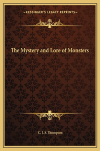 The Mystery and Lore of Monsters