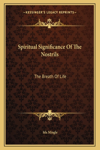 Spiritual Significance Of The Nostrils