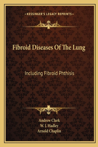 Fibroid Diseases of the Lung