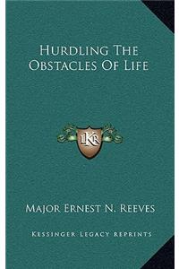Hurdling the Obstacles of Life