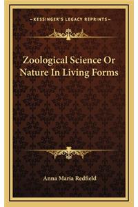 Zoological Science or Nature in Living Forms