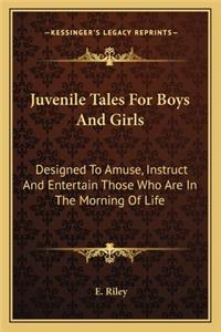 Juvenile Tales for Boys and Girls