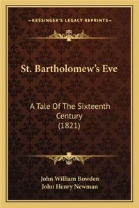 St. Bartholomew's Eve: A Tale of the Sixteenth Century (1821)