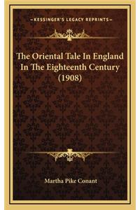 The Oriental Tale in England in the Eighteenth Century (1908)