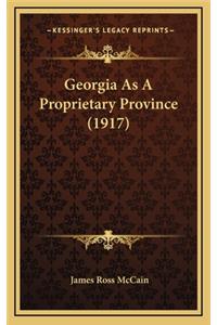 Georgia as a Proprietary Province (1917)