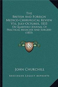 The British And Foreign Medico-Chirurgical Review V16, July-October, 1855