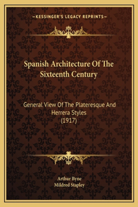 Spanish Architecture Of The Sixteenth Century