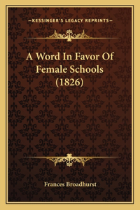 A Word In Favor Of Female Schools (1826)