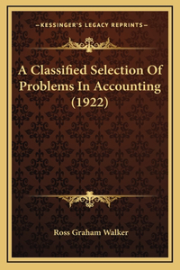 Classified Selection Of Problems In Accounting (1922)