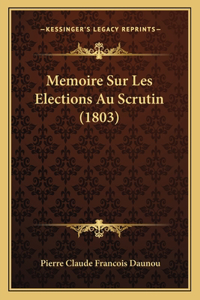 Memoire Sur Les Elections Au Scrutin (1803)