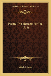 Twenty-Two Messages For You (1918)