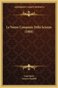 Le Nuove Conquiste Della Scienza (1884)