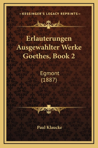 Erlauterungen Ausgewahlter Werke Goethes, Book 2