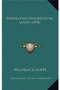 Erkenntnisstheoretische Logik (1878)