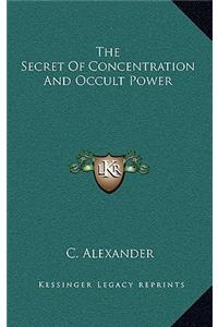 Secret of Concentration and Occult Power