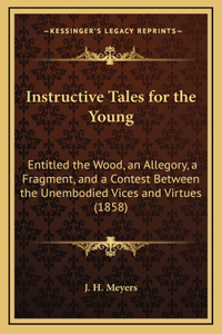 Instructive Tales for the Young