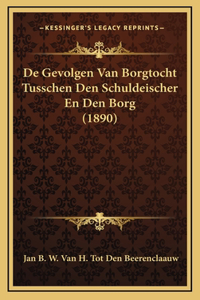 De Gevolgen Van Borgtocht Tusschen Den Schuldeischer En Den Borg (1890)