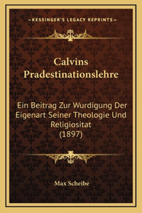 Calvins Pradestinationslehre