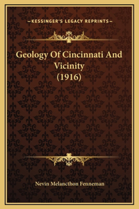 Geology Of Cincinnati And Vicinity (1916)