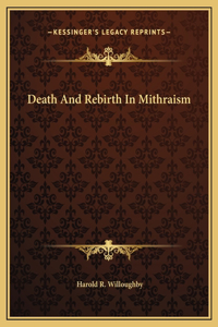 Death And Rebirth In Mithraism