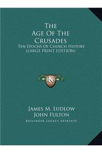 The Age Of The Crusades