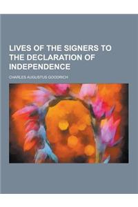 Lives of the Signers to the Declaration of Independence