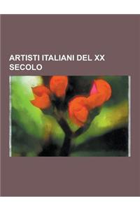 Artisti Italiani del XX Secolo: Alighiero Boetti, Bruno Munari, Michelangelo Pistoletto, Norman Zoia, Eliseo Mattiacci, Ettore Sordini, Gianni Argiola