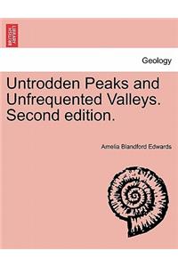 Untrodden Peaks and Unfrequented Valleys. Second Edition.