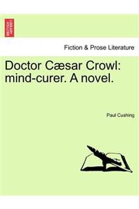 Doctor Caesar Crowl