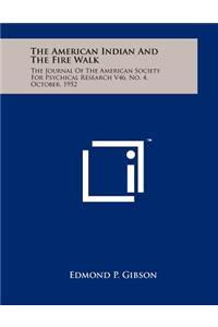The American Indian And The Fire Walk