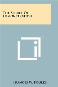 The Secret Of Demonstration