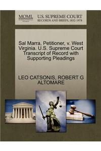 Sal Marra, Petitioner, V. West Virginia. U.S. Supreme Court Transcript of Record with Supporting Pleadings