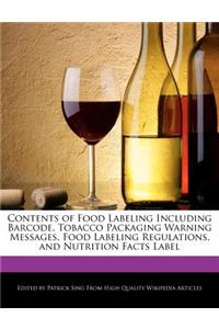Contents of Food Labeling Including Barcode, Tobacco Packaging Warning Messages, Food Labeling Regulations, and Nutrition Facts Label
