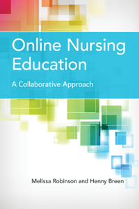 Online Nursing Education: A Collaborative Approach