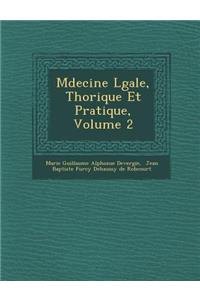 M Decine L Gale, Th Orique Et Pratique, Volume 2
